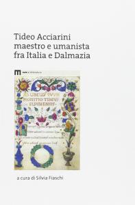 Tideo Acciarini maestro e umanista fra Italia e Dalmazia