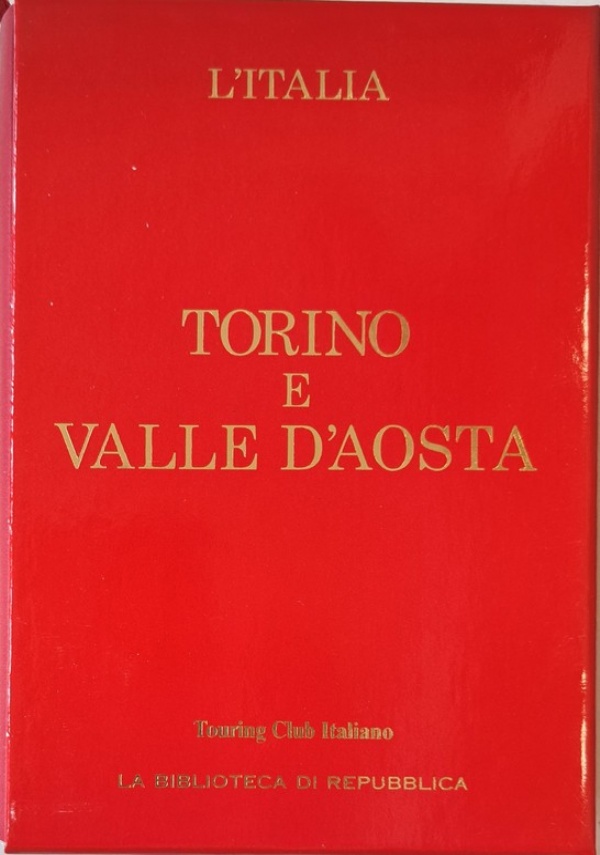 Torino e Valle d'Aosta - Le Guide Rosse