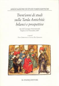 Trent'anni di studi sulla Tarda Antichità: bilanci e prospettive