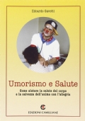 Umorismo e Salute. Come aiutare la salute del corpo e …