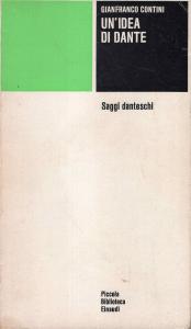 Un'idea di Dante. Saggi danteschi