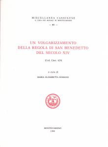 Un volgarizzamento della regola di San Benedetto del secolo XIV …