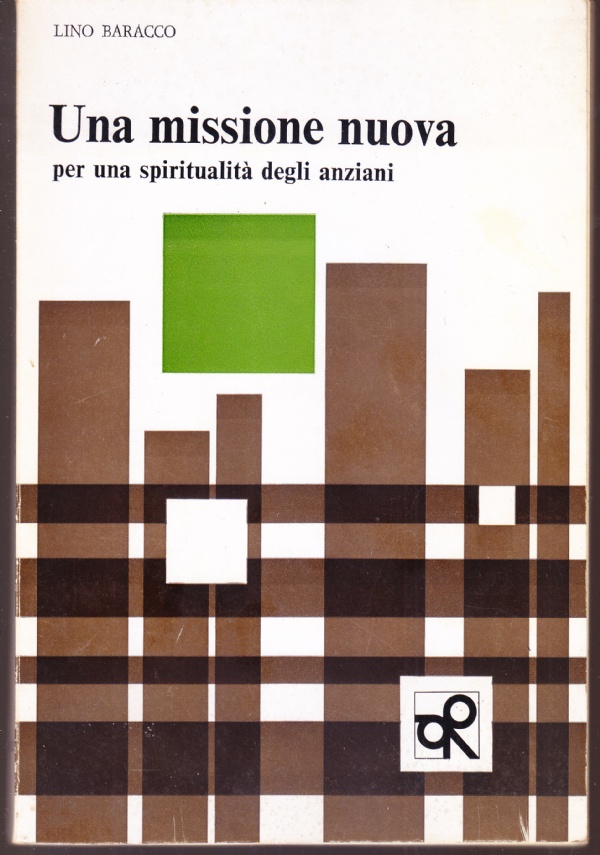Una missione nuova. Per una spiritualità degli anziani
