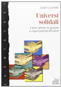 Universi solidali. Il terzo settore tra gratuità e organizzazione efficiente