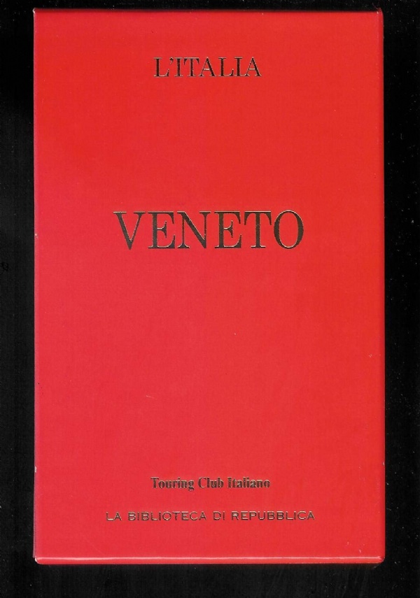 Veneto - Le Guide Rosse
