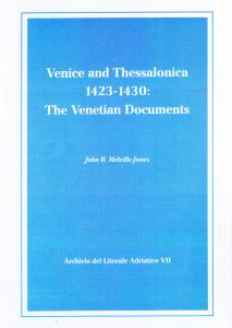 Venice and Thessalonica 1423-1430: The Venetian Documents