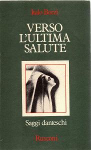 Verso l'ultima salute. Saggi danteschi