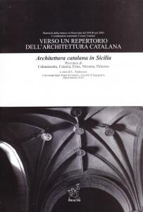 Verso un repertorio dell'architettura catalana. Architettura catalana in Sicilia. Province …