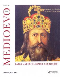 Viaggio nel Medioevo 01. Carlo Magno e l'impero carolingio