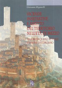 Vicende insediative e assetto del territorio nell'età di mezzo. Una …