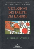 Violazioni dei Diritti dei Bambini. Un metodo di approccio