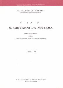 Vita di S. Giovanni da Matera. Abate fondatore della Congregazione …