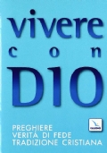 Vivere con Dio. Preghiere - Verità di fede - Tradizione …
