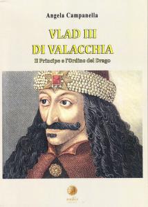Vlad III di Valacchia. Il Principe e l'Ordine del Drago