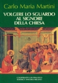 Volgere lo sguardo al Signore della Chiesa. Meditazioni per il …