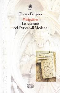 Wiligelmo. Le sculture del Duomo di Modena