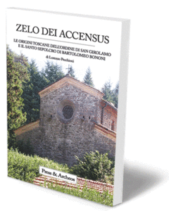 Zelo Dei accensus. Le origini toscane dell'Ordine di San Girolamo …