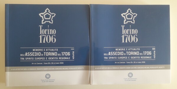 Torino 1706 Memorie e attualità dell'Assedio di Torino del 1706 …