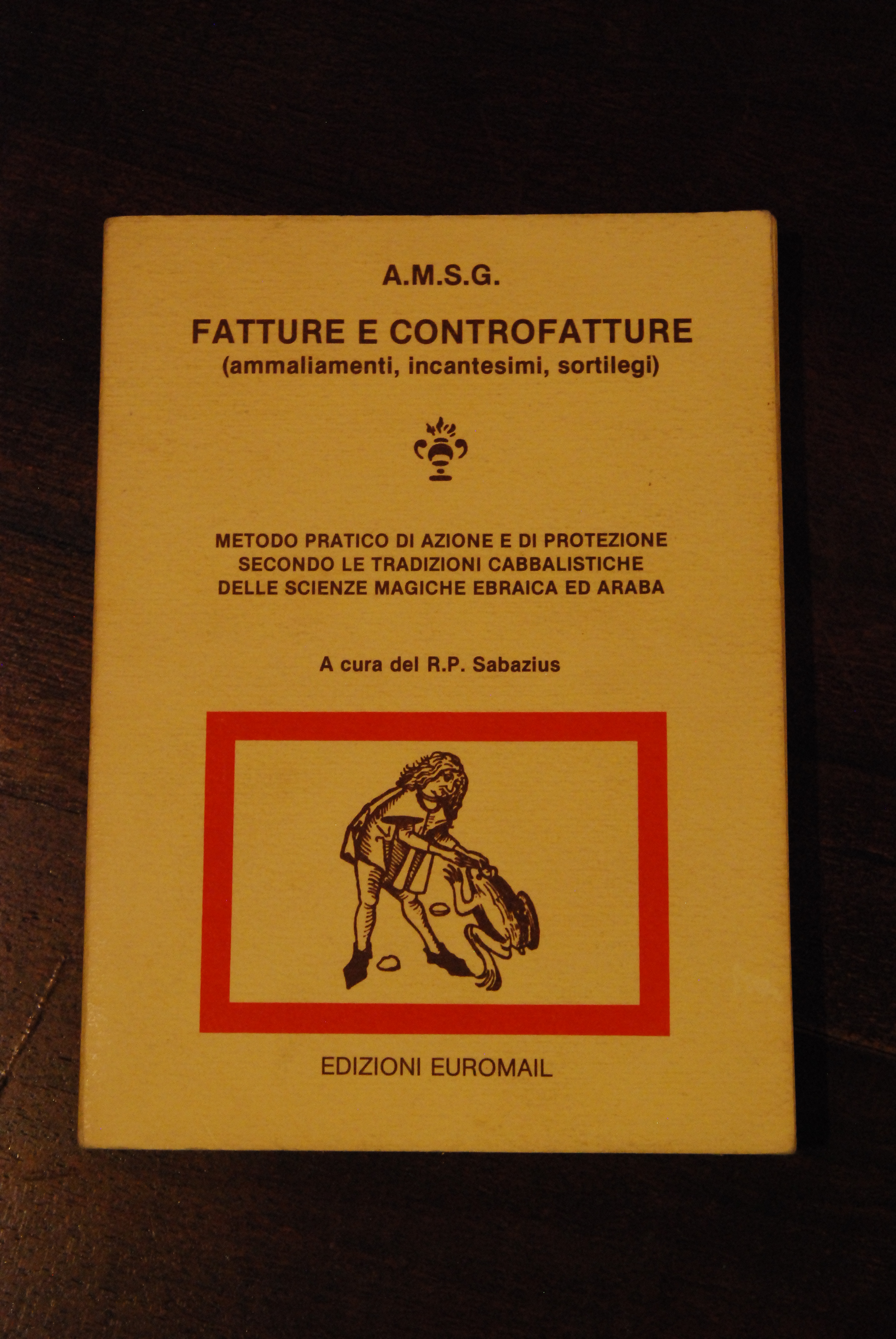 a.m.s.g. FATTURE E CONTROFATTURE ammaliamenti incantesimi e sortilegi NUOVO