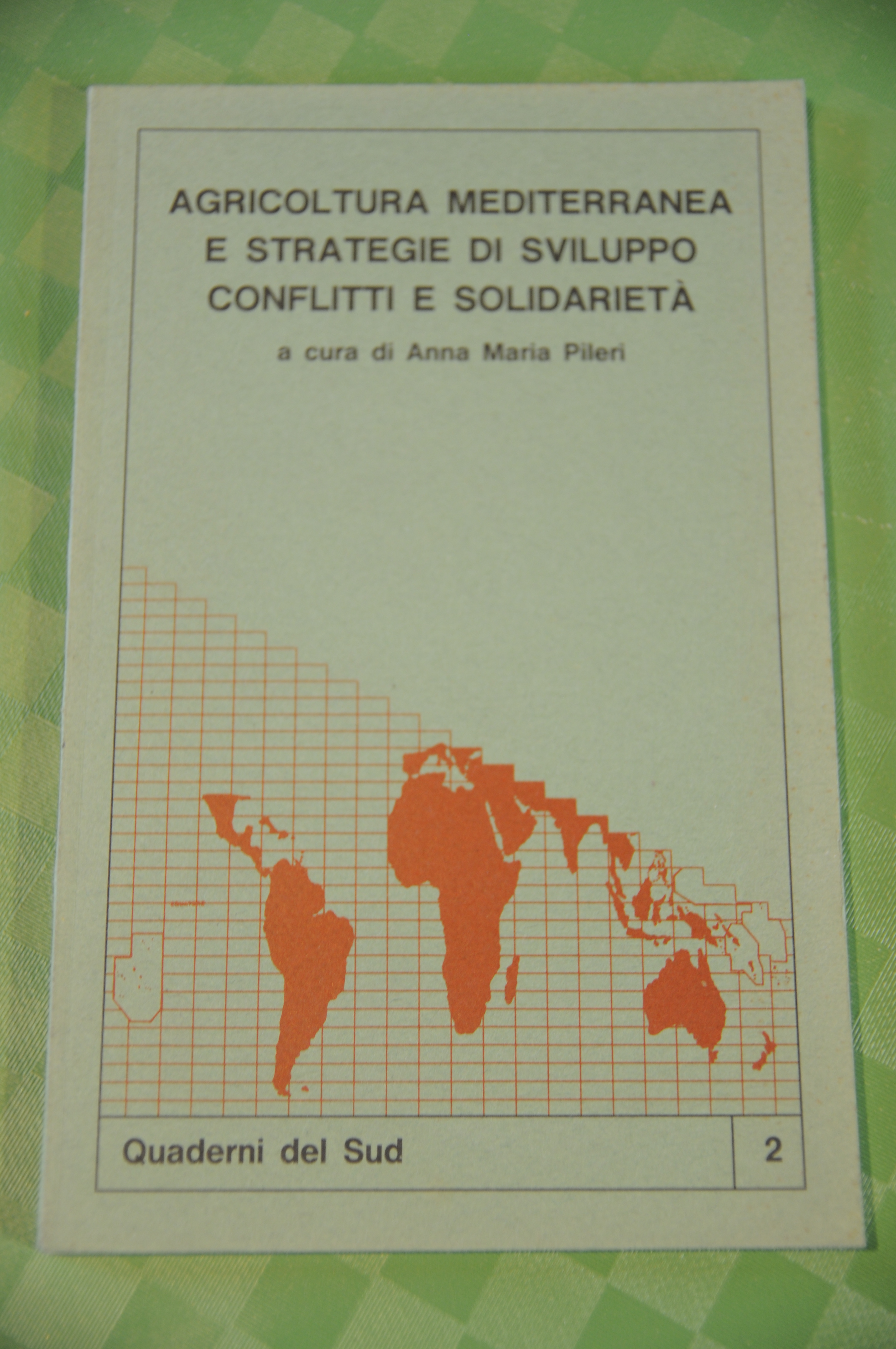 AGRICOLTURA MEDITERRANEA E STRATEGIE DI SVILUPPO conflitti e solidarietà NUOVO