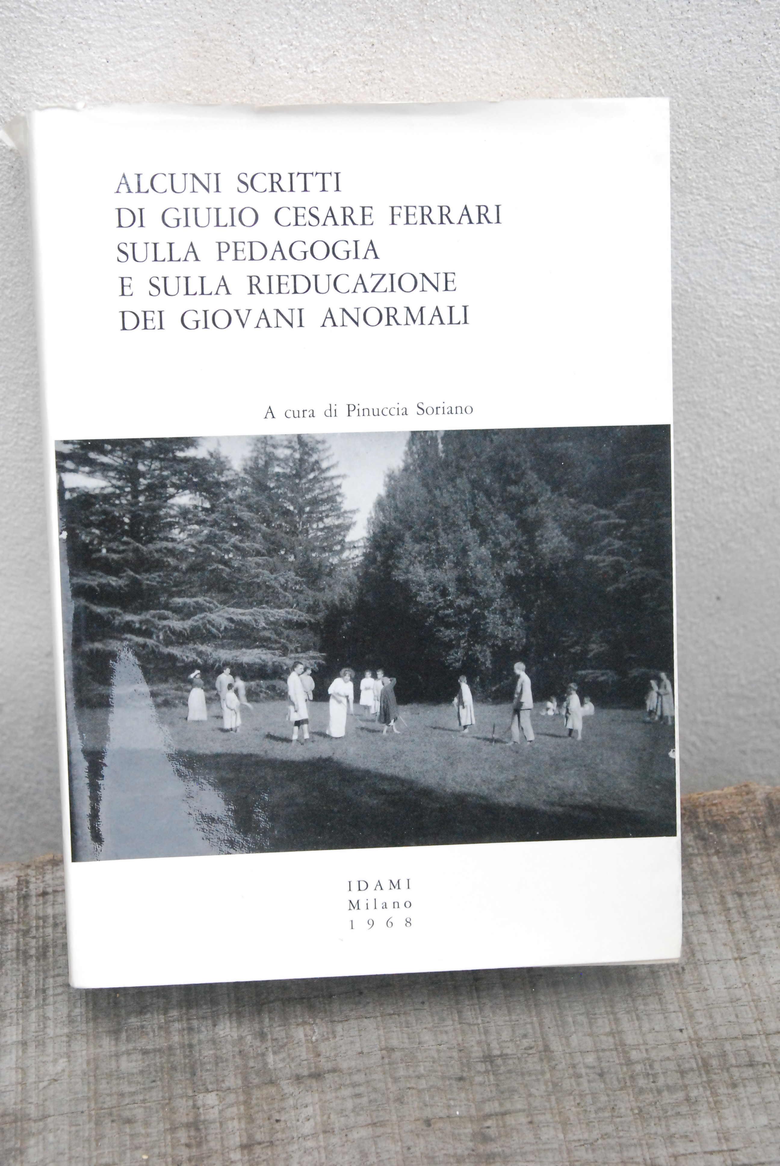 alcuni scritti di giulio cesare ferrari sulla pedagogia e rieducazione …