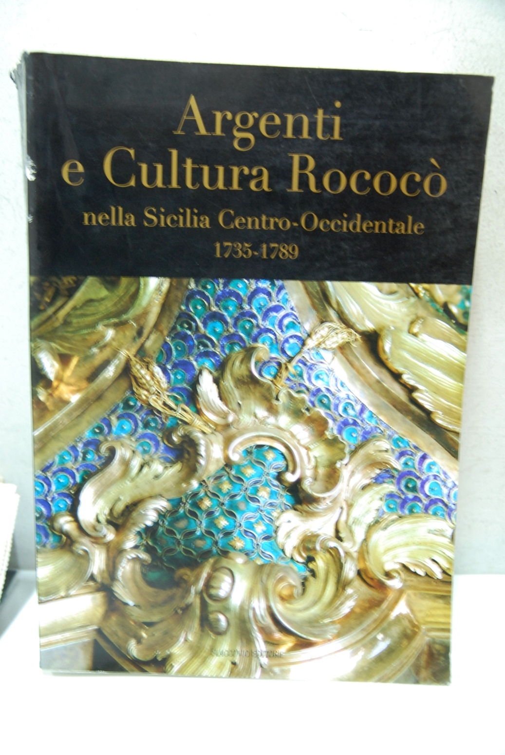 Argenti e cultura Rococò nella sicilia centro occidentale 1734 1789