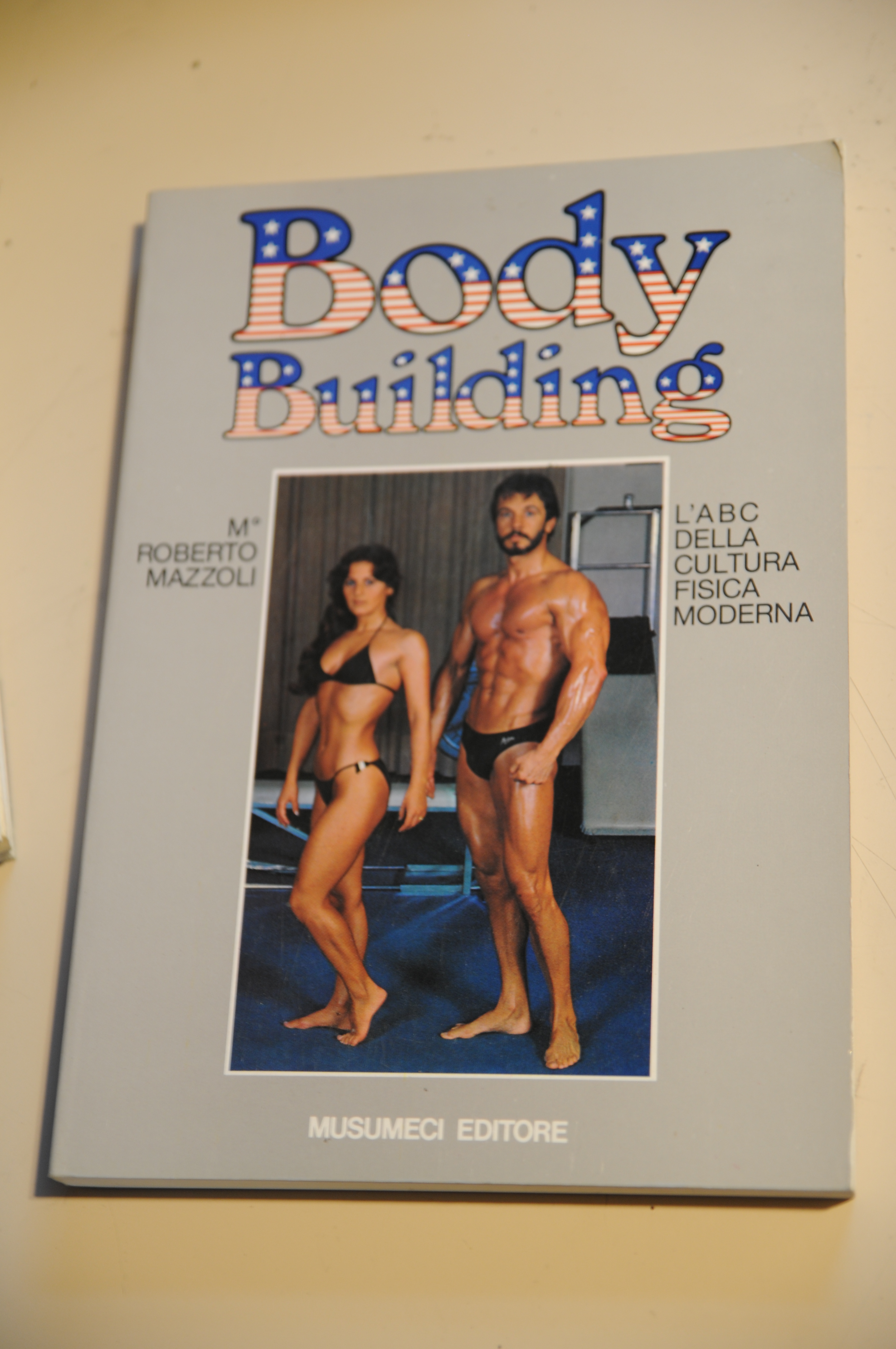 BODY BUILDING l'abc della cultura fisica moderna NUOVISSIMO