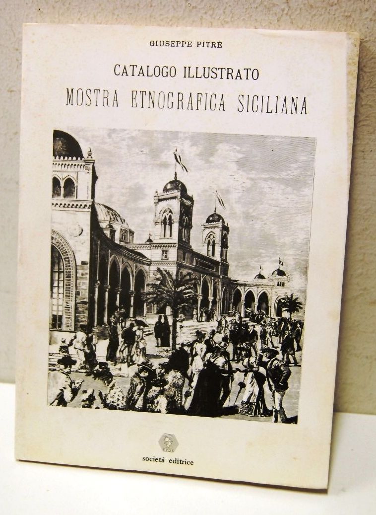 Catalogo Illustrato di Mostra Etnografica Siciliana ? Ristampa Antica