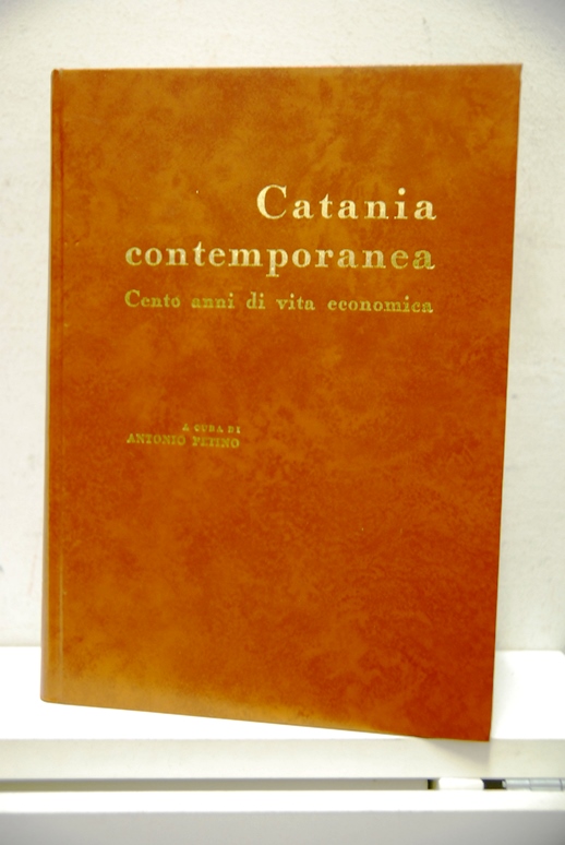 Catania Contemporanea, cento anni di vita economica