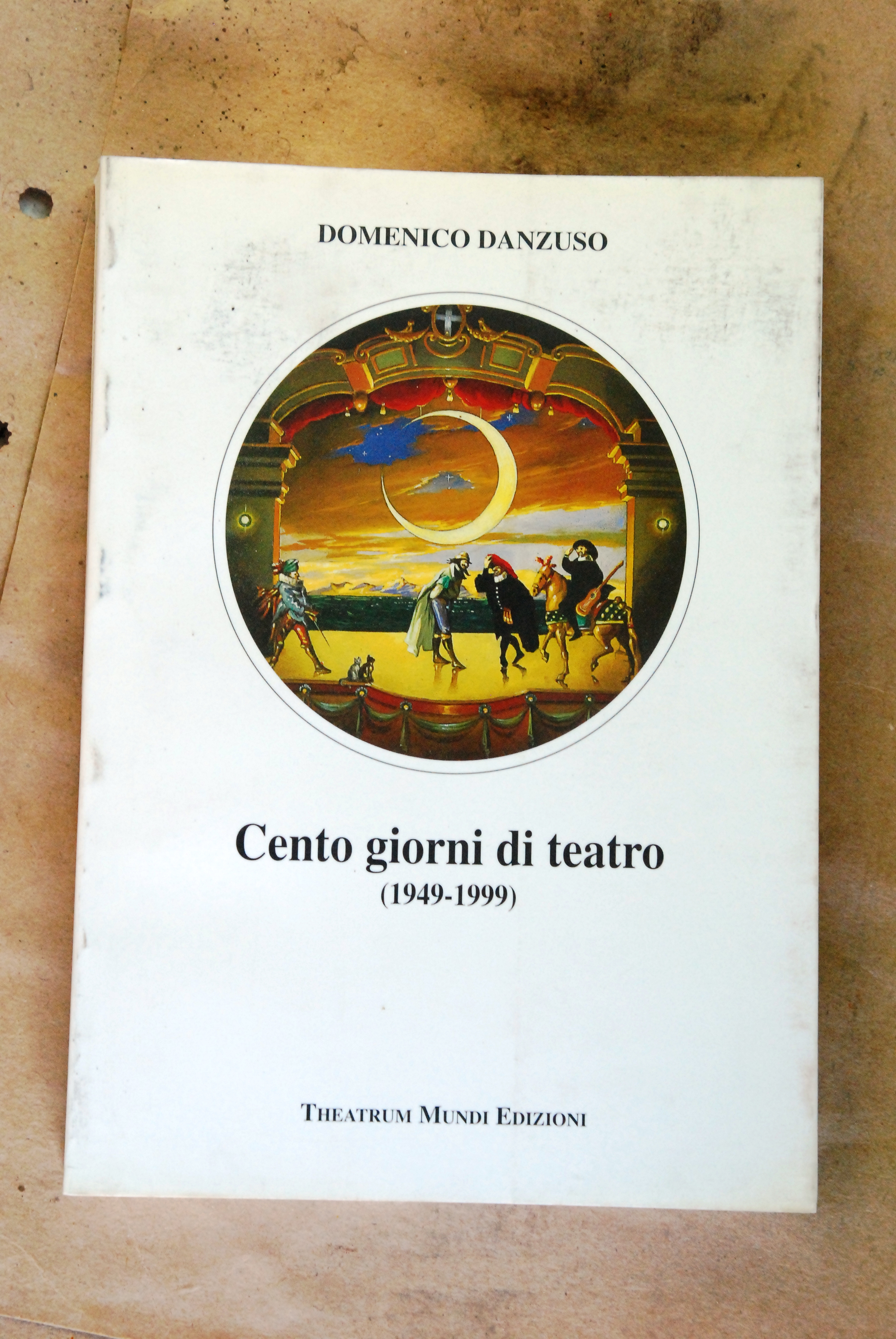 cento giorni di teatro 1949-1999 NUOVO