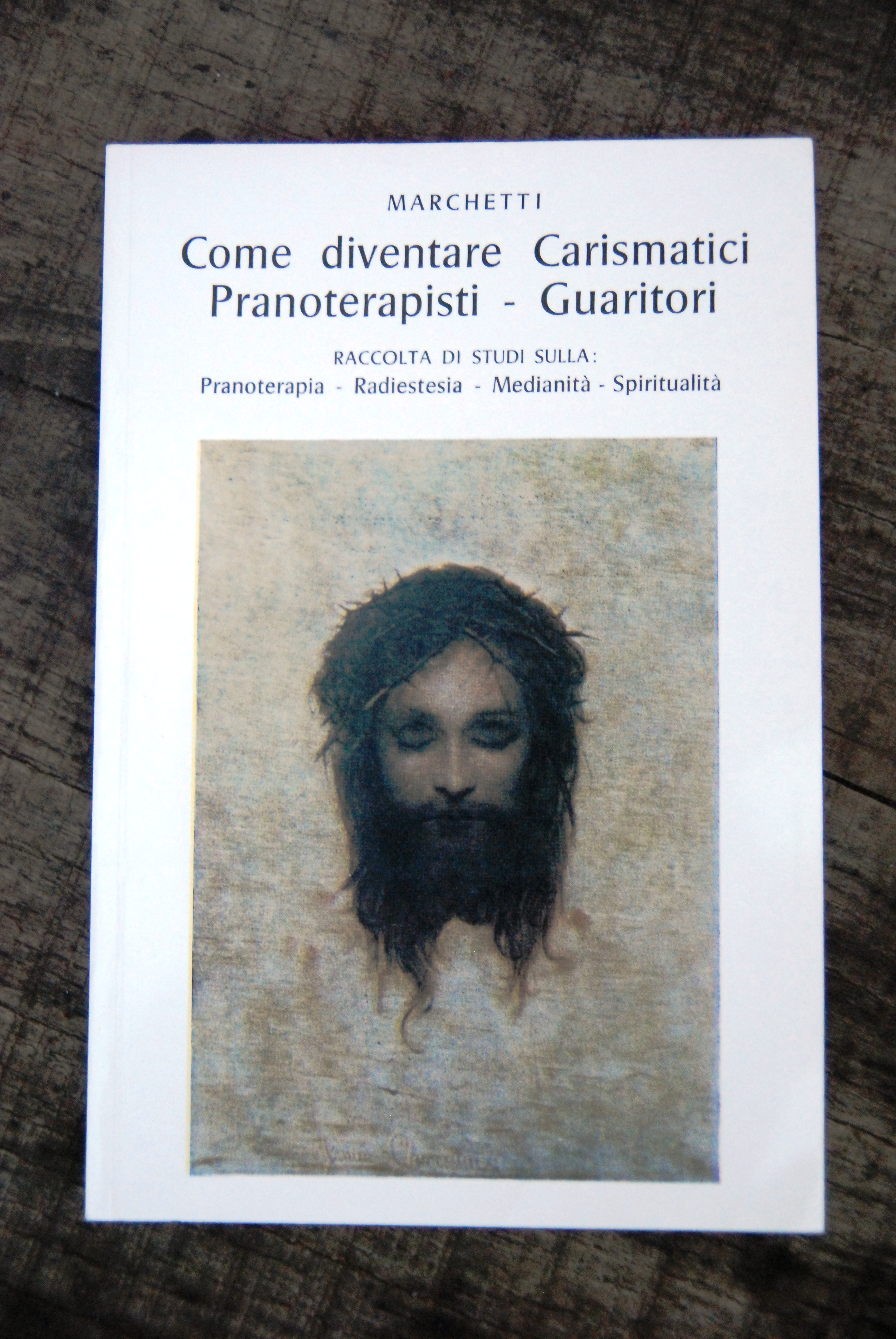 come diventare carismatici pranoterapisti guaritori 1 ed. NUOVISSIMO