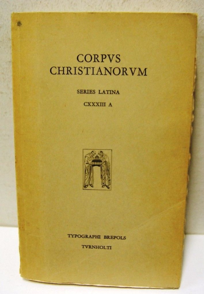 Corpus Christianorum, series latina CXXXIII A