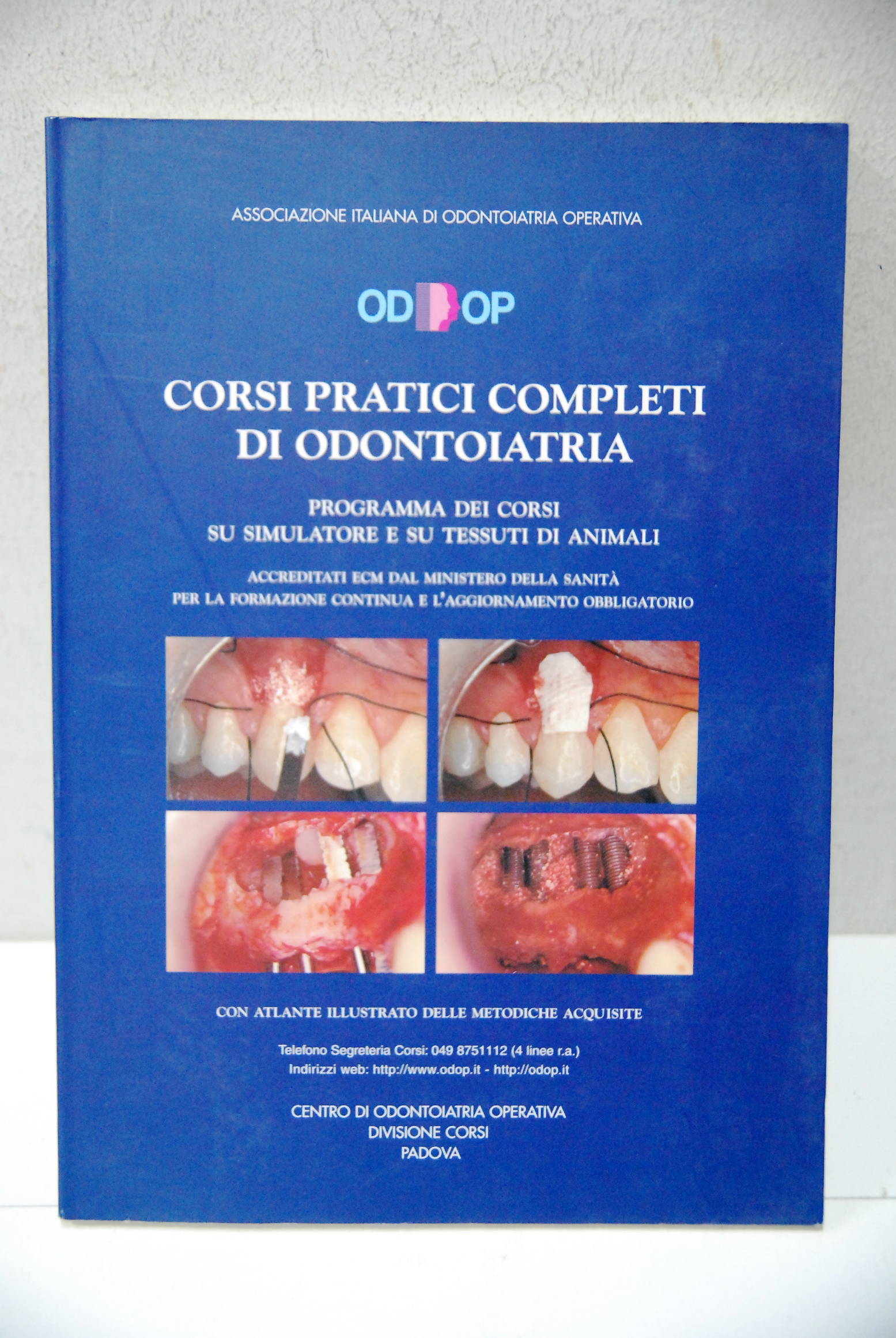 CORSI PRATICI COMPLETI DI ODONTOIATRIA