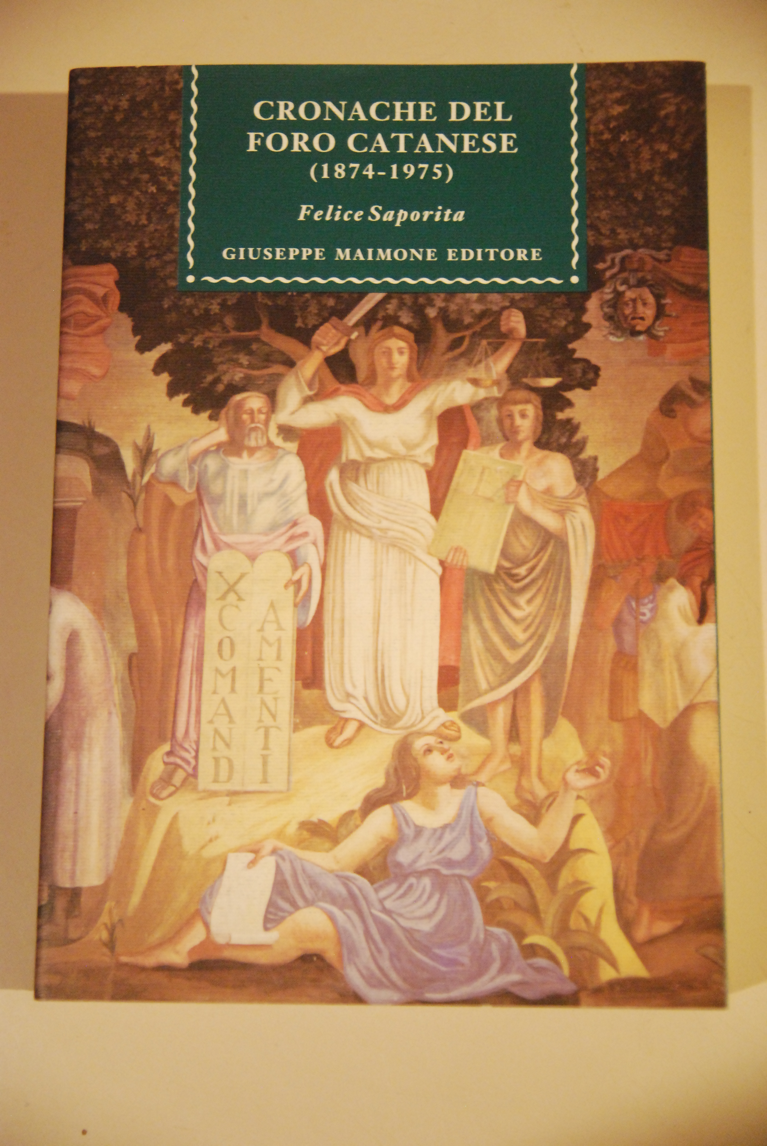 cronache del foro catanese 1874-1975 NUOVISSIMO