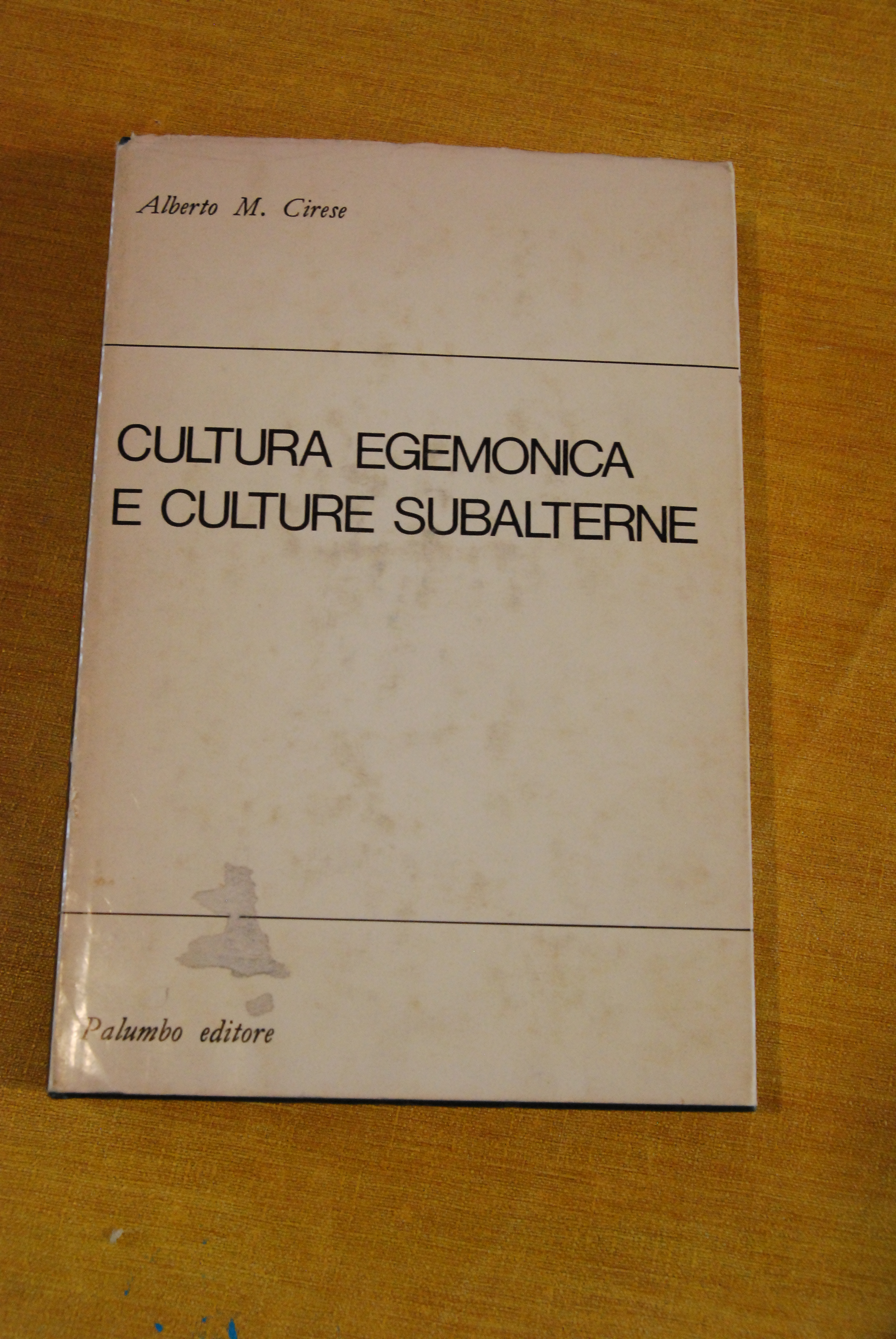 CULTURA EGEMONICA E CULTURE SUBALTERNE