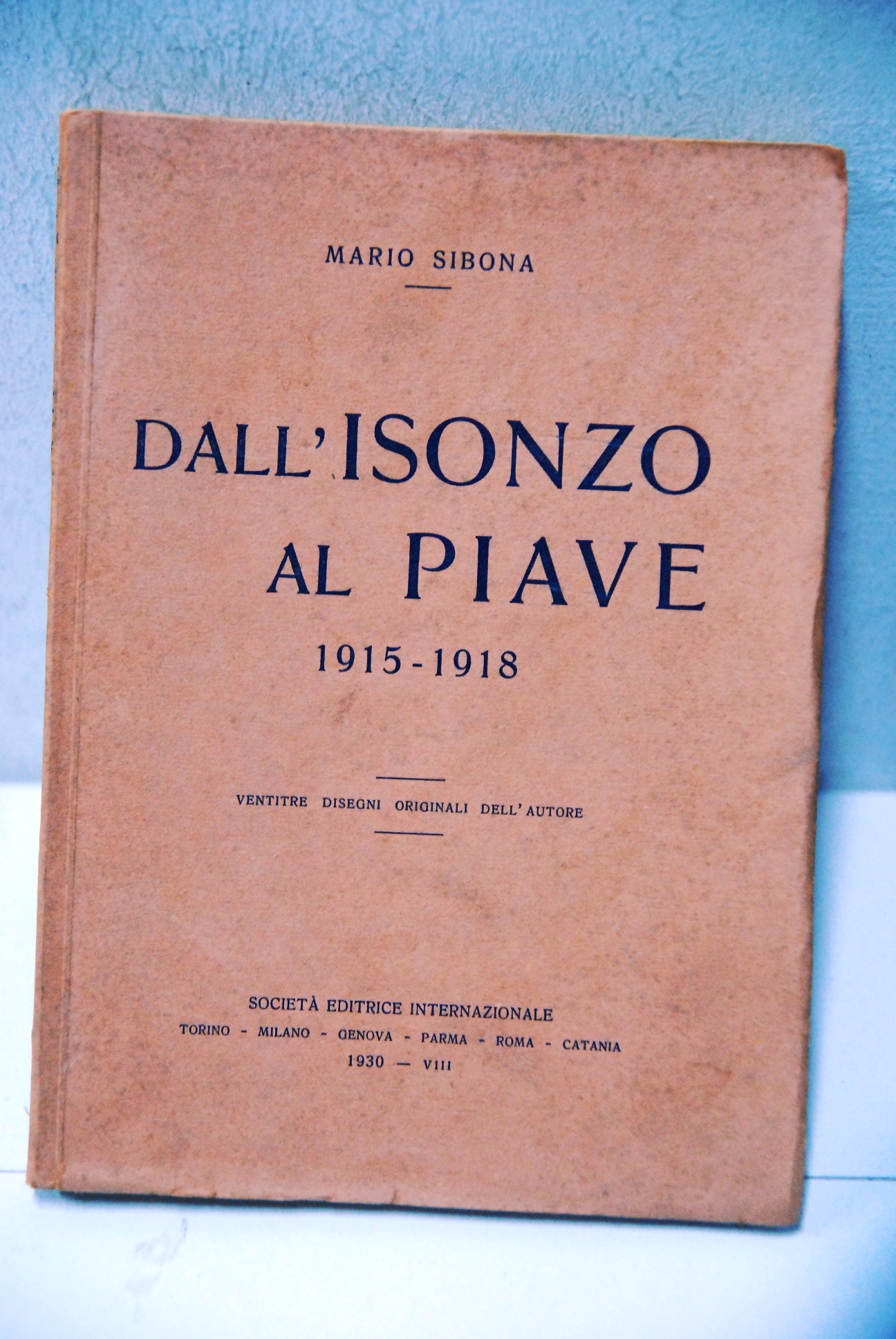 dall'isonzo al piave 1915 1918 con ventitre disegni originali NUOVO