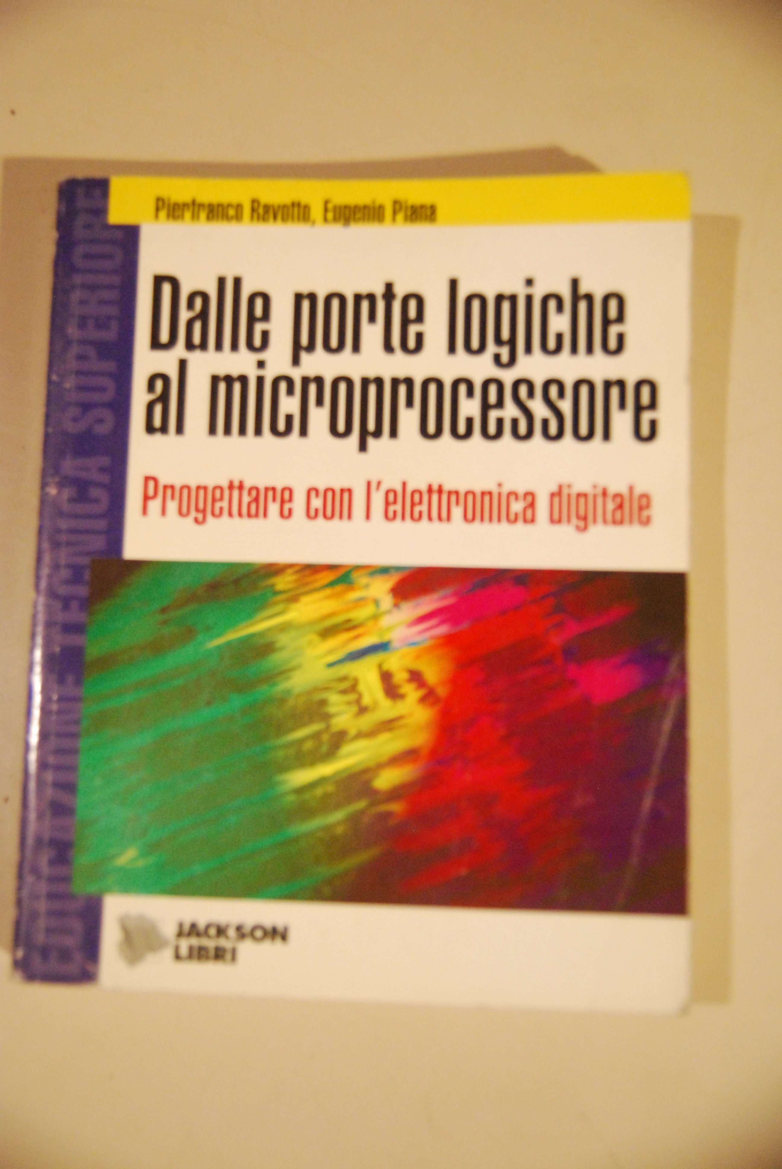 dalle porte logiche al microprocessore progettare con l'elettronica digitale