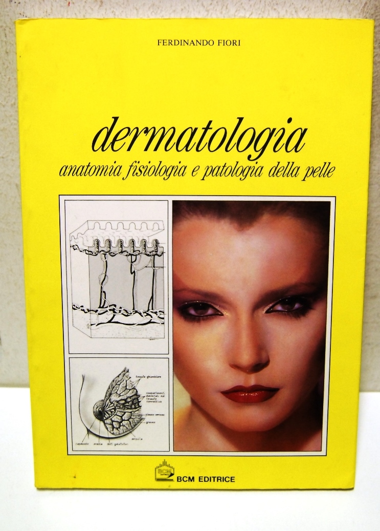 Dermatologia, anatomia fisiologia e patologia della pelle