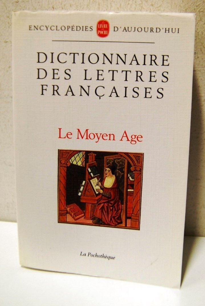 Dictionnaire des lettres francaises, Le Moyen Age