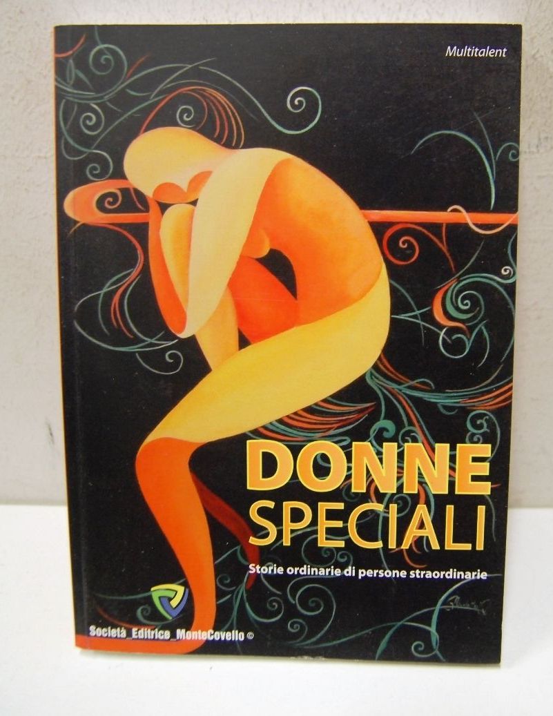 Donne Speciali, storie ordinarie di persone straordinarie