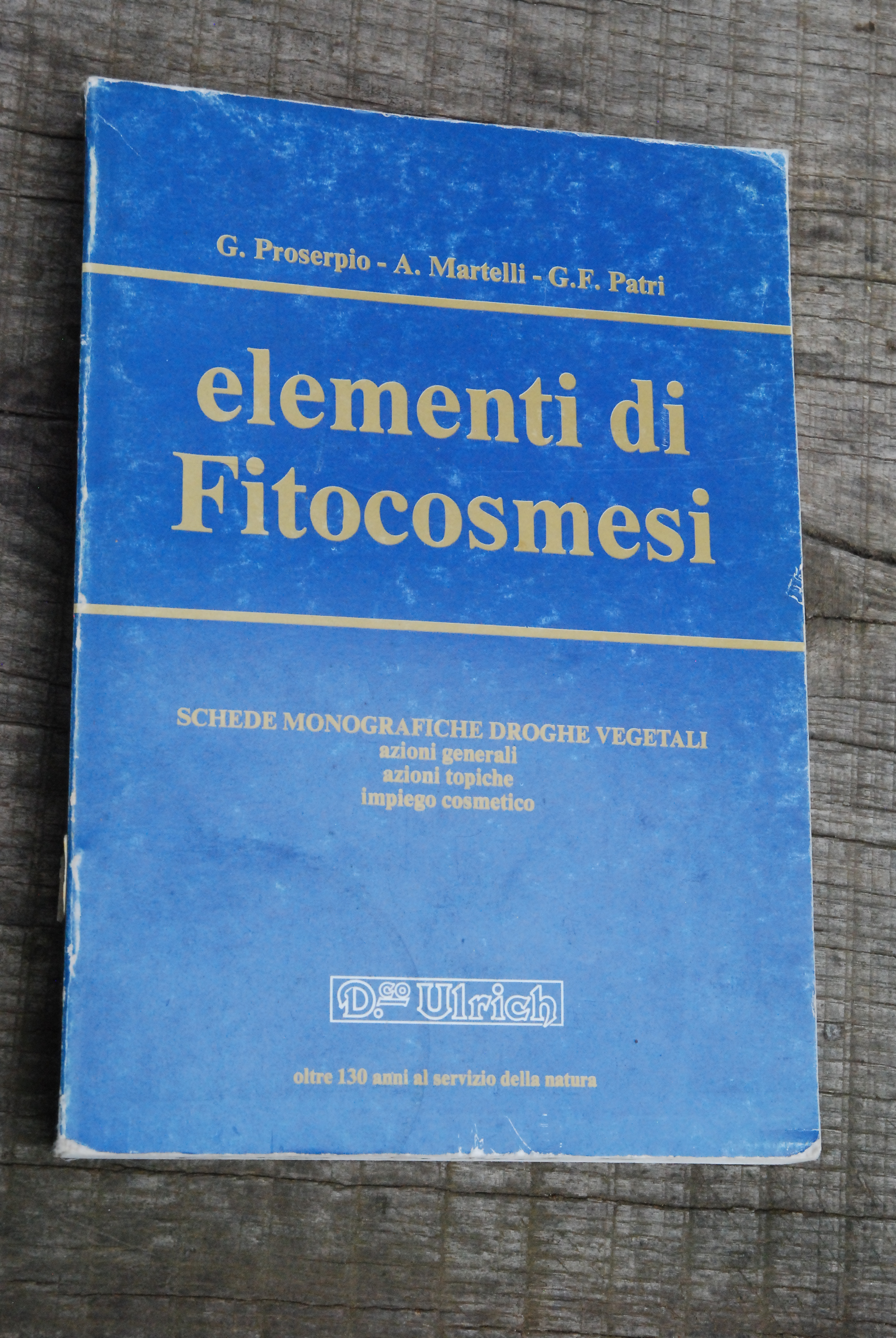 ELEMENTI DI FITOCOSMESI schede monografiche droghe vegetali NUOVISSIMO