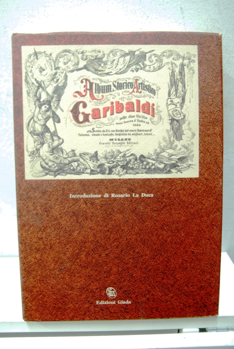 Garibaldi nelle due Sicilie, album storico artistico