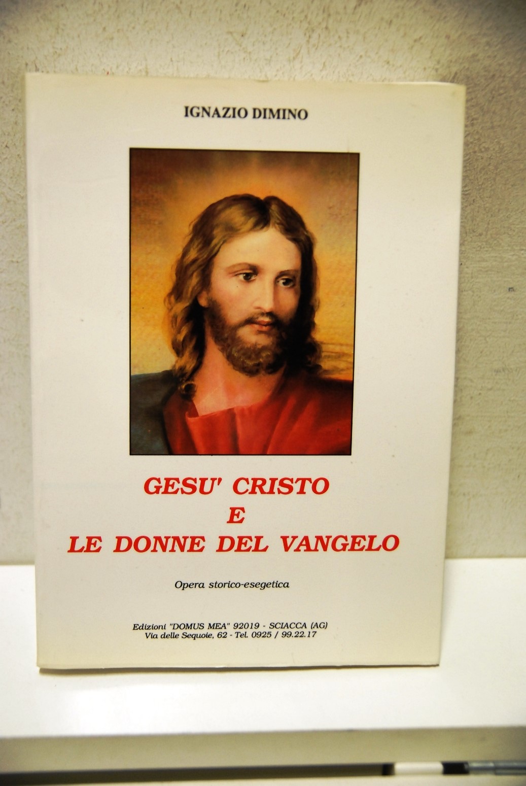 Gesù Cristo e le Donne del Vangelo, opera storico esegetica