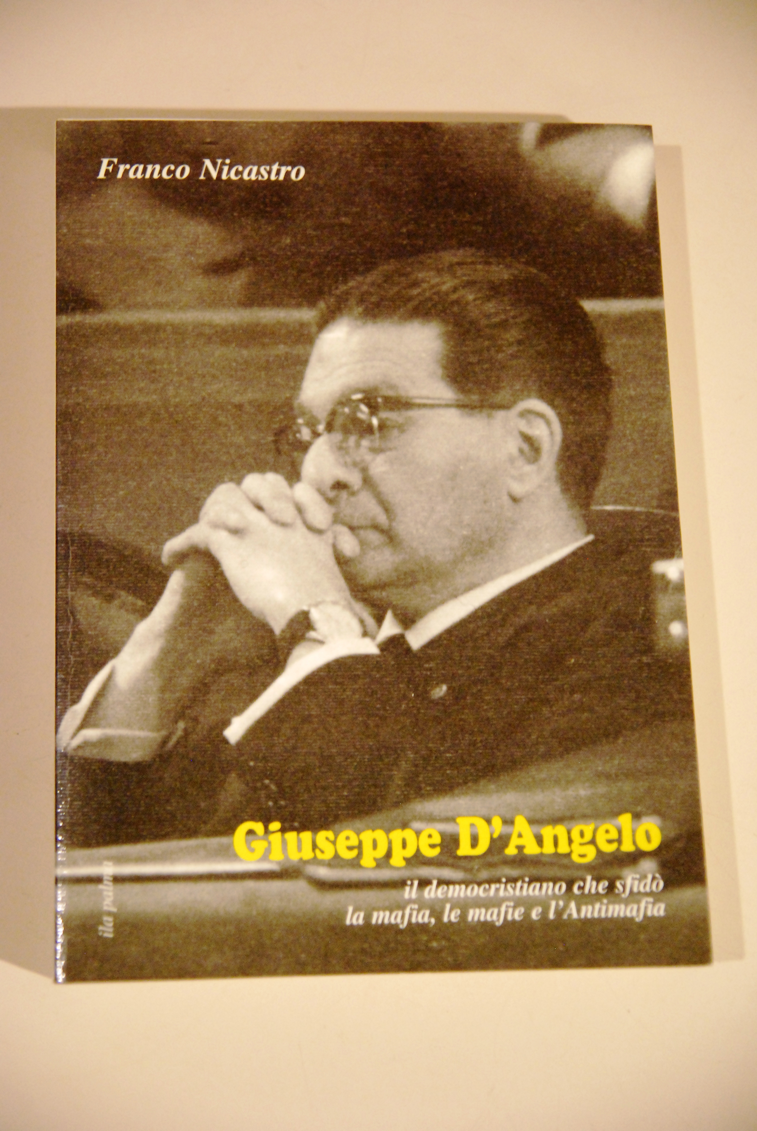 giuseppe d'angelo il democristiano che sfidò la mafia NUOVO