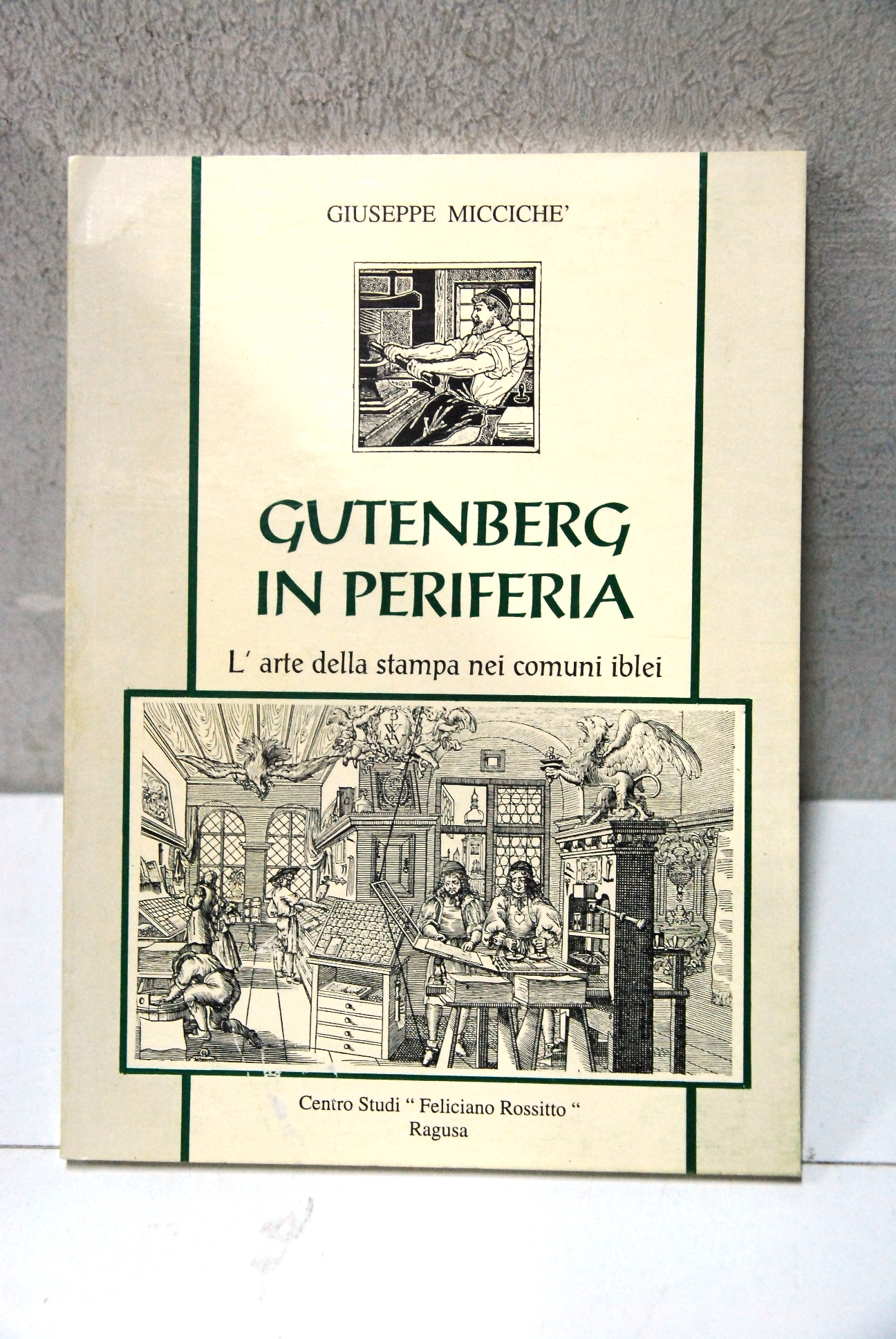 gutenberg in periferia l'arte della stampa nei comuni iblei NUOVO