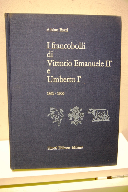 I Francobolli di Vittorio Emanuele II e Umberto I, 1861 …