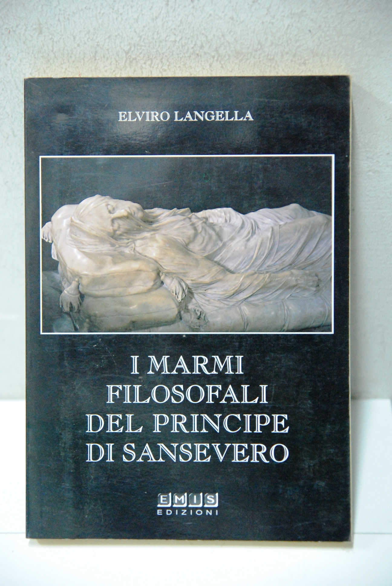 i marmi filosofali del principe di sansevero NUOVO