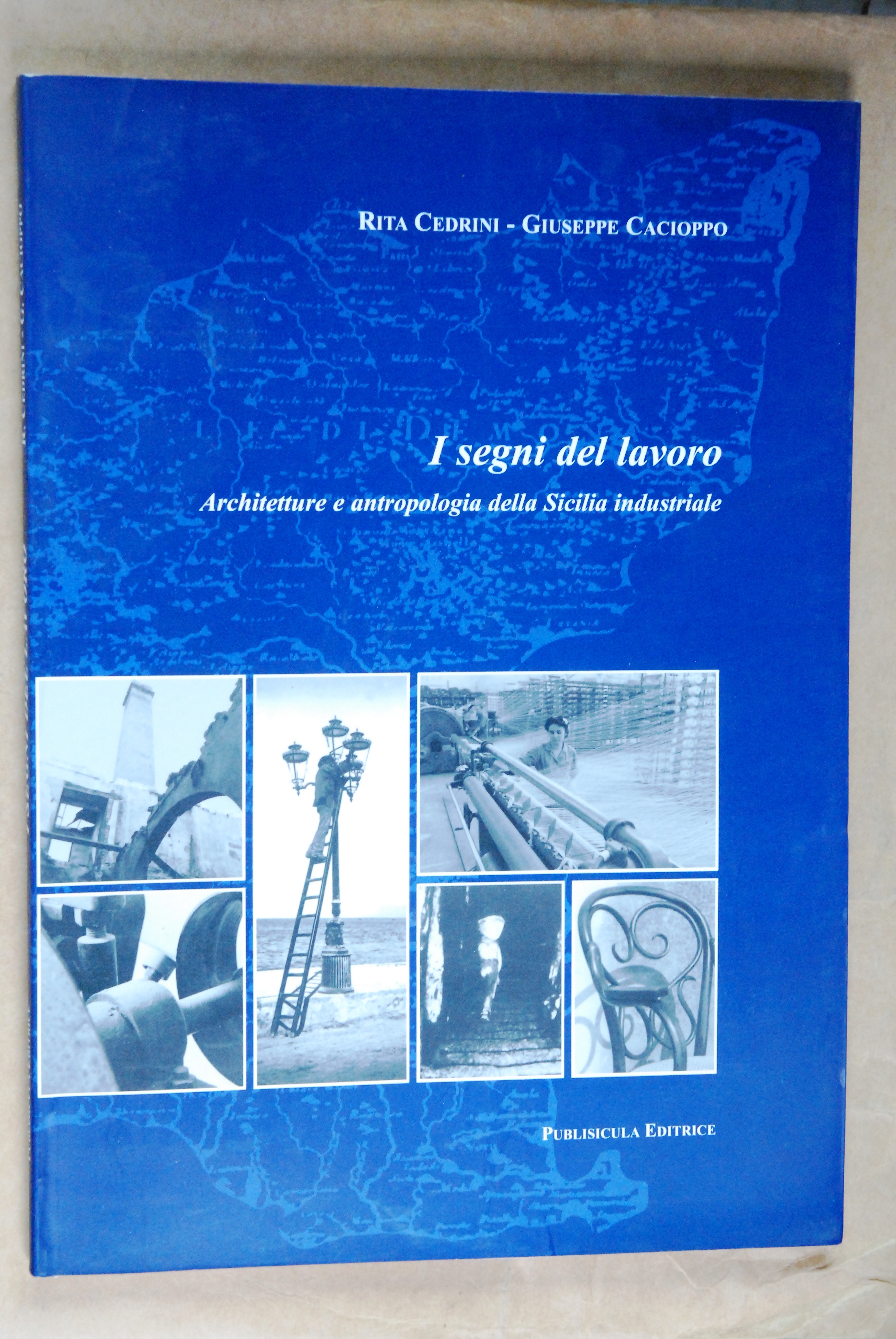 I SEGNI DEL LAVORO architetture e antropologia della sicilia industriale …