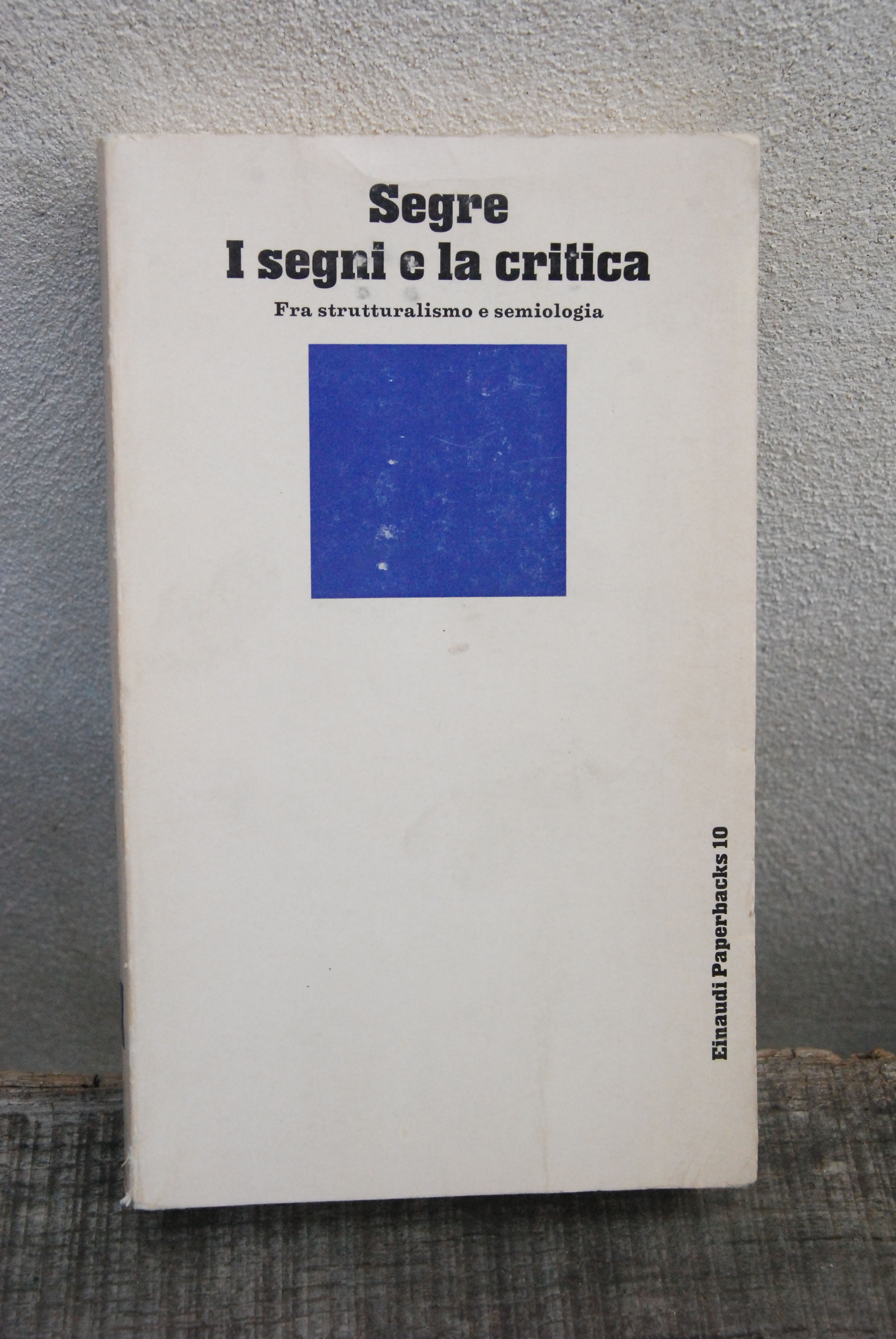 i segni e la critica fra strutturalismo e semiologia NUOVO