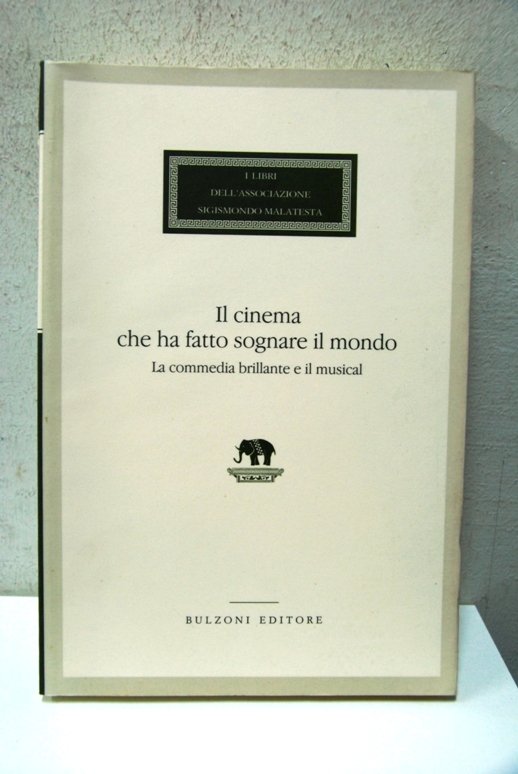 Il cinema che ha fatto sognare il mondo la commedia …